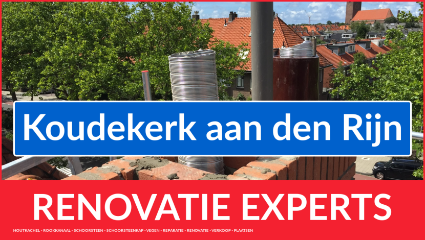 algehele schoorsteenrenovatie in Koudekerk aan den Rijn